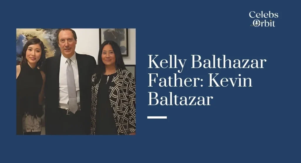 Kelly Balthazar Father: Kevin Baltazar