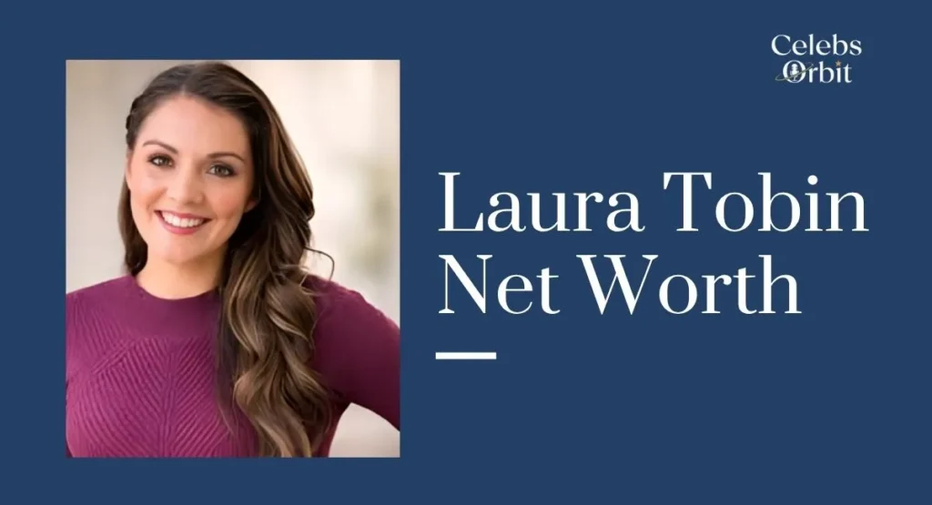 Laura Tobin Net Worth