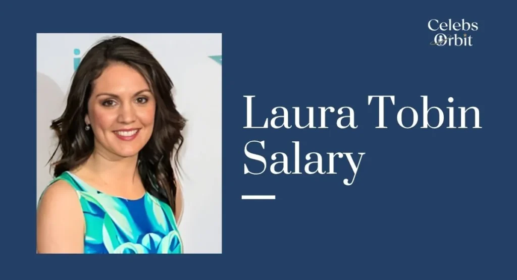 Laura Tobin Salary