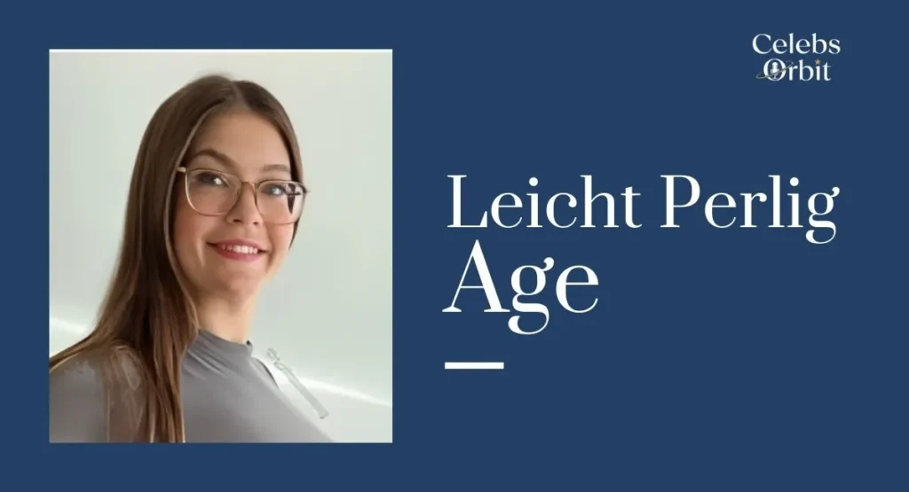 Leicht Perlig Age