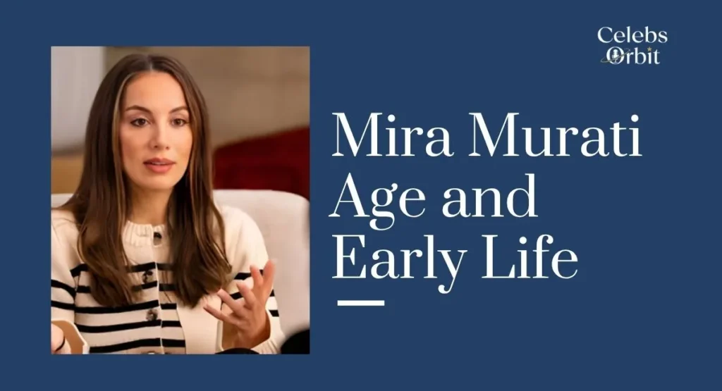 Mira Murati Age and Early Life