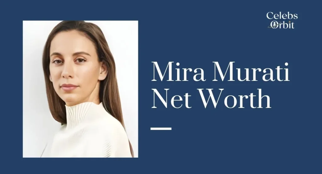 Mira Murati Net Worth
