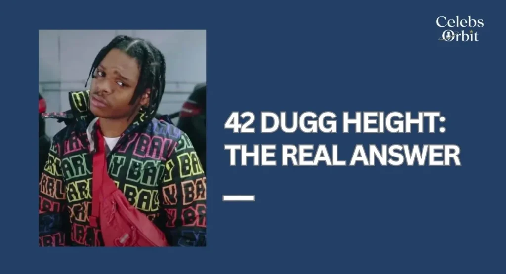 42 Dugg Height: The Real Answer