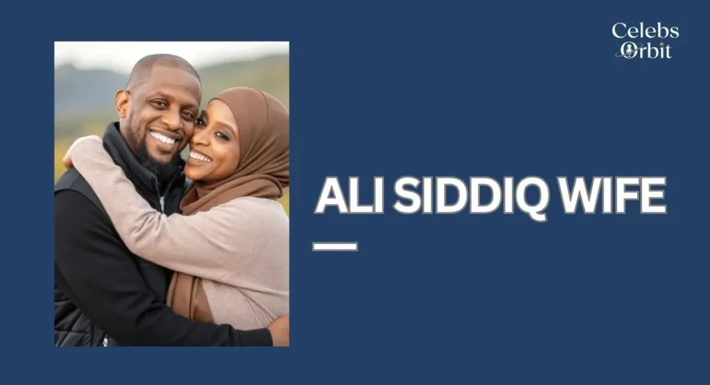 Ali siddiq wife