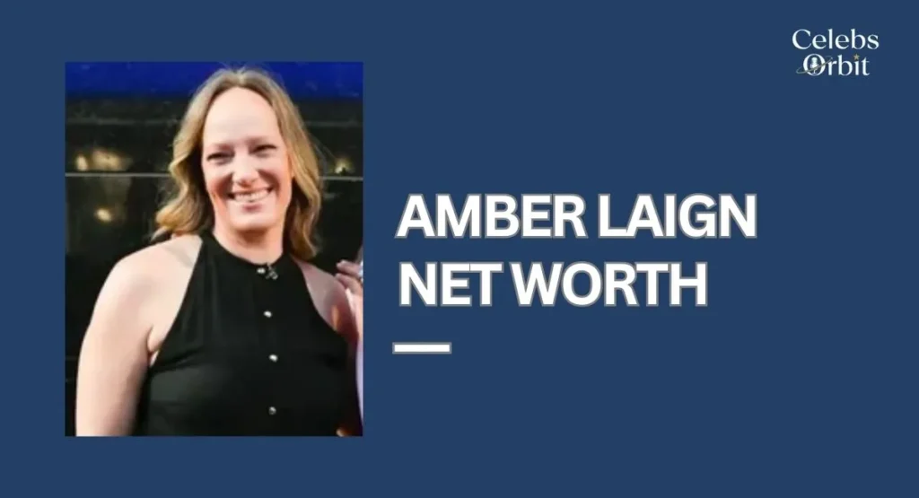 Amber Laign Net Worth