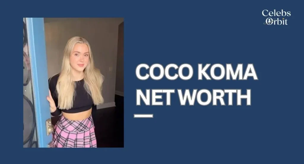 Coco Koma net worth
