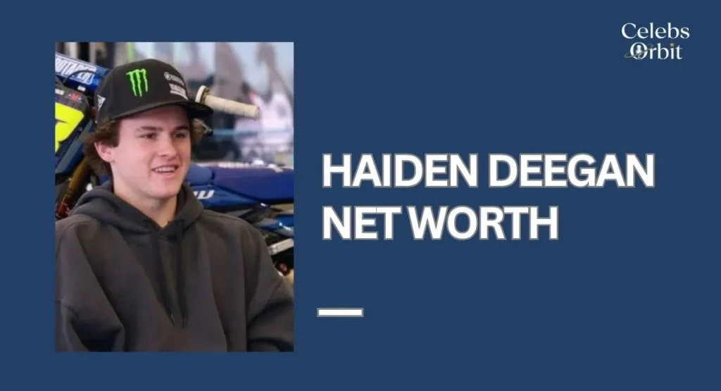 Haiden Deegan Net Worth