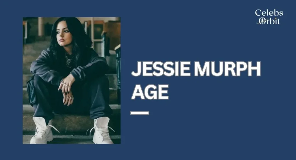 Jessie Murph age