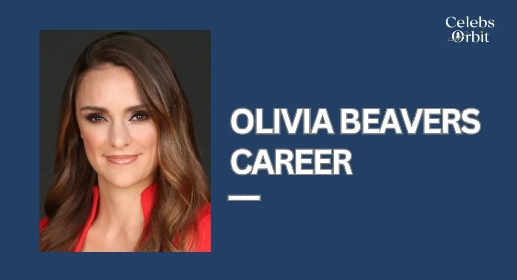 Olivia Beavers Career