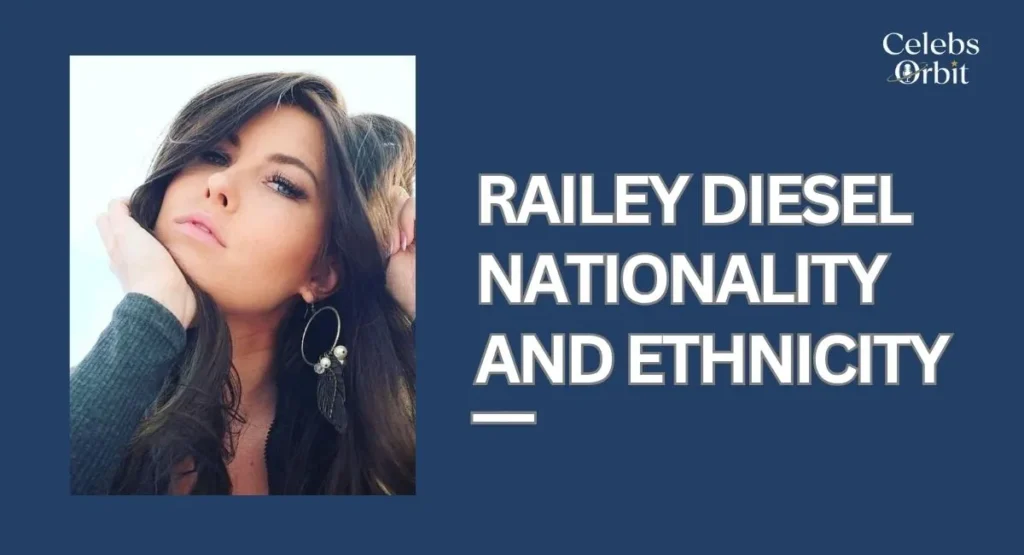 Railey Diesel Nationality and Ethnicity